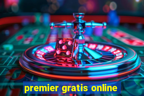 premier gratis online